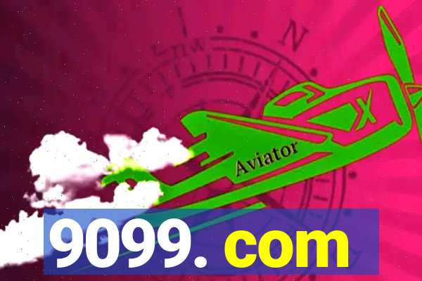 9099. com